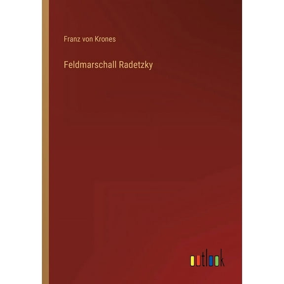 Feldmarschall Radetzky (Paperback)