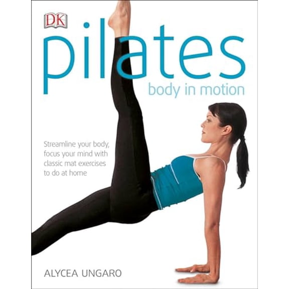Pre-Owned Pilates: Body in Motion, 9780789484000, 0789484005, Paperback, 1 edition