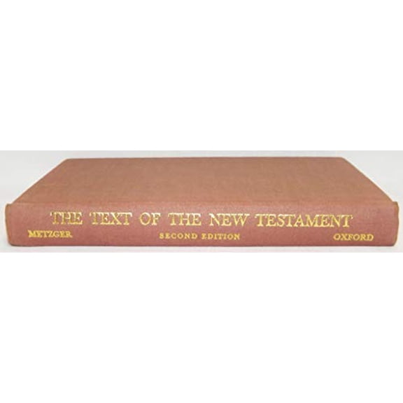 Pre-Owned The Text of the New Testament: Its Transmission, Corruption, and Restoration (Hardcover) 0195003918 9780195003918