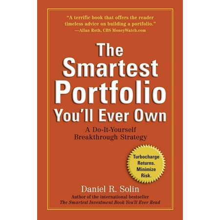 The Smartest Portfolio You'll Ever Own : A Do-It-Yourself Breakthrough