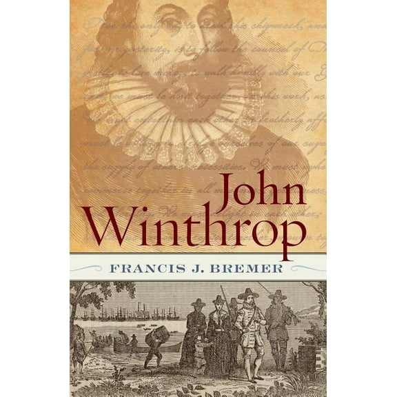 John Winthrop: Biography as History, (Paperback)