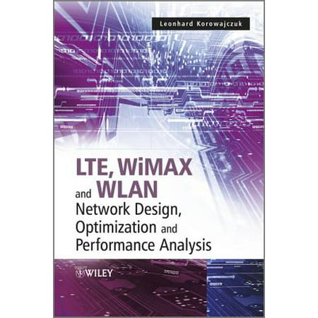 LTE, WiMAX and WLAN Network Design, Optimization and Performance Analysis - (Best Lte Network Philippines)