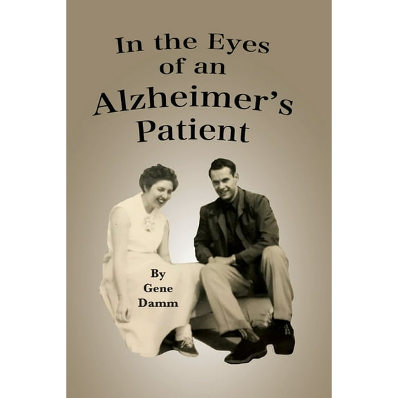 In the Eyes of an Alzheimer's Patient, (Paperback)