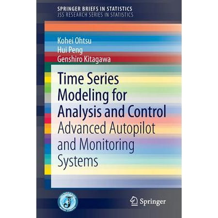 - Time Series Modeling for Analysis and Control : Advanced Autopilot and Monitoring Systems