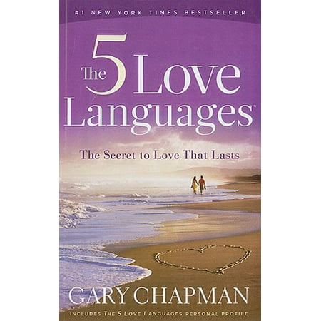 The 5 love languages the secret to love that lasts