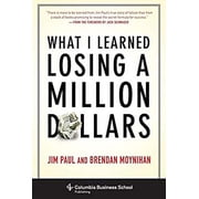 What I Learned Losing a Million Dollars, (Hardcover)