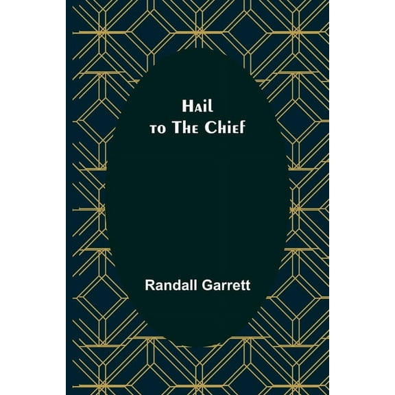 Hail to the Chief, (Paperback)