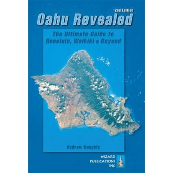 Pre-Owned Oahu Revealed: The Ultimate Guide to Honolulu, Waikiki & Beyond (Oahu Revisited) (Paperback) 097172797X 9780971727977
