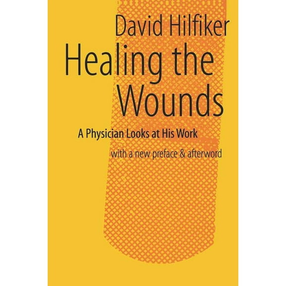 Healing the Wounds: 2nd Rev. Ed., (Paperback)