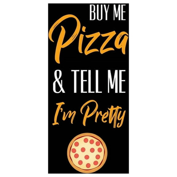 Buy Me Pizza & Tell Me I'm Pretty, Pizza Review Journal: Record & Rank Restaurant Reviews, Expert Pizza Foo, (Paperback)