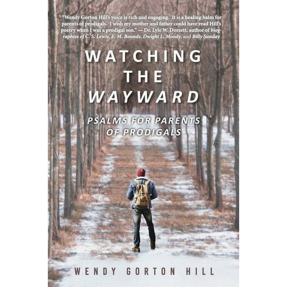 Watching the Wayward : Psalms for Parents of Prodigals (Paperback)