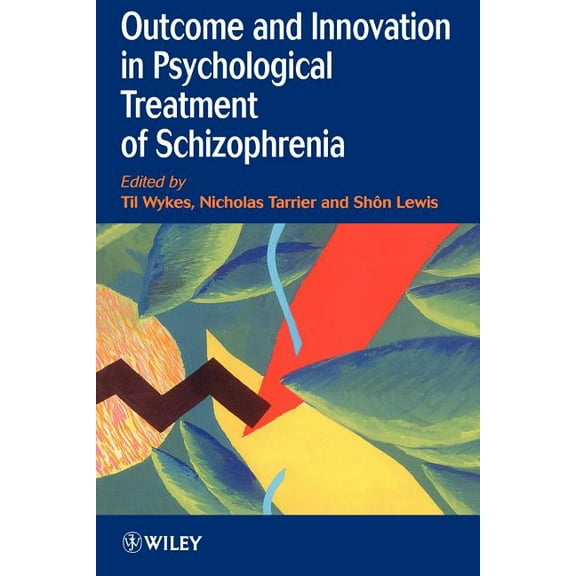 Outcome and Innovation in Psychological Treatment of Schizophrenia, (Paperback)