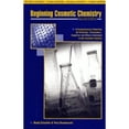thumbnail image 1 of Pre-Owned Beginning Cosmetic Chemistry: An Overview for Chemists, Formulators, Suppliers and Others Interested in the Cosmetic Industry (Hardcover) 0931710987 9780931710988, 1 of 1