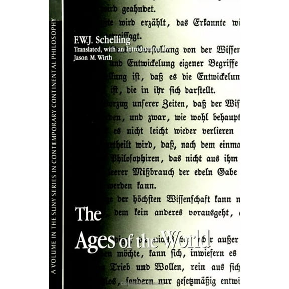 Suny Contemporary Continental Philosophy The Ages of the World, (Paperback)