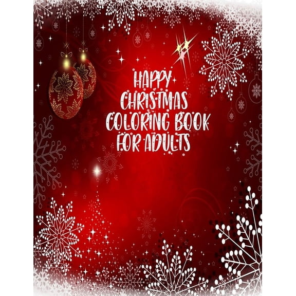Happy Christmas Coloring Book For Adults: 50 unique and amazing Christmas designs for mind relaxation with fun (Paperback)