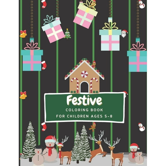 Festive Coloring Book for children ages 5-8 : Dogs, Cats, Santa and Festive shapes to color - 8.5"x11" - Festive/Christmas gift for children - Fun coloring activity book for kids - Ready-to-color arts and illustration - (Paperback)