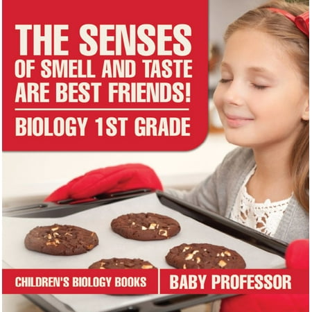 The Senses of Smell and Taste Are Best Friends! - Biology 1st Grade | Children's Biology Books - (Best Weed Vaporizer No Smell)