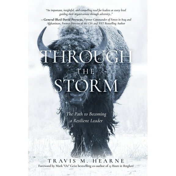 Through the Storm: The Path to Becoming a Resilient Leader, (Hardcover)