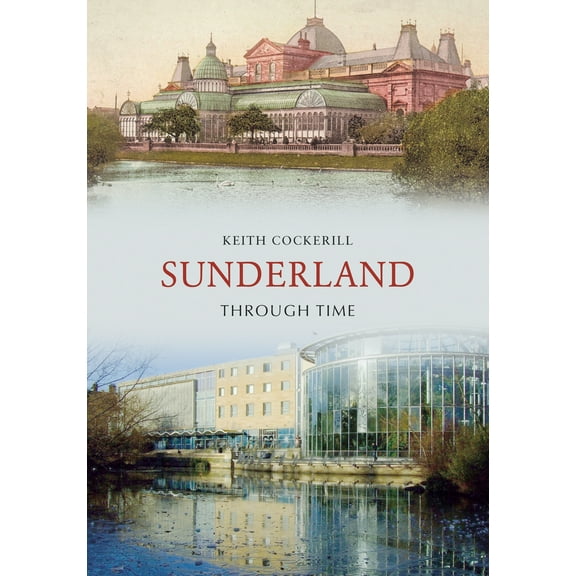 Through Time: Sunderland Through Time (Paperback)