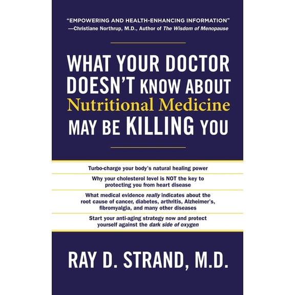 What Your Doctor Doesn't Know about Nutritional Medicine May Be Killing You, (Paperback)