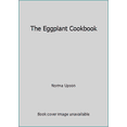 thumbnail image 1 of Pre-Owned The Eggplant Cookbook (Paperback) 0914718398 9780914718390, 1 of 1