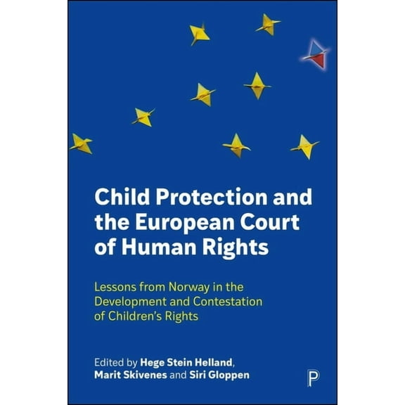 Child Protection and the European Court of Human Rights : Lessons from Norway in the Development and Contestation of Children's Rights (Paperback)