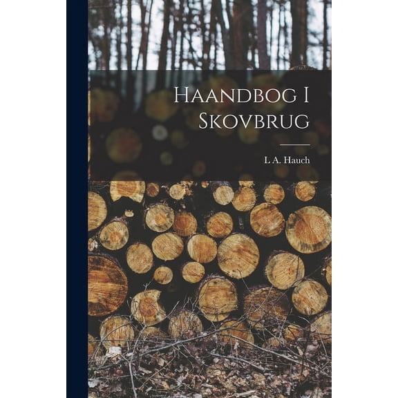 Haandbog I Skovbrug (Paperback)