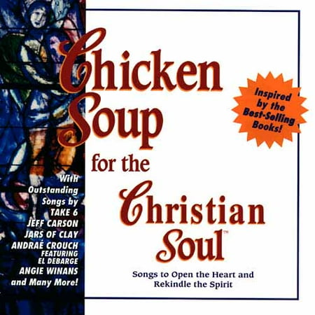 Chicken Soup For The Christian Soul