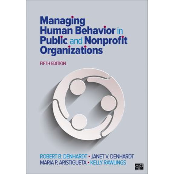 Pre-Owned Managing Human Behavior in Public and Nonprofit Organizations (Paperback) 1506382665 9781506382661