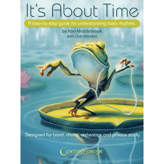 It's about Time : A Step-By-Step Guide for Understanding Basic Rhythms (Paperback)