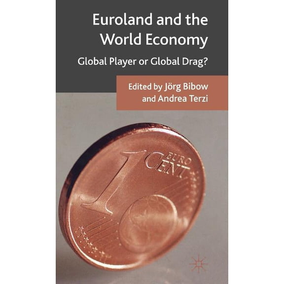 Euroland and the World Economy: Global Player or Global Drag?, (Hardcover)