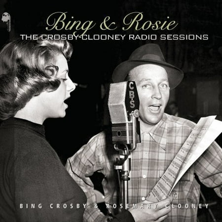 Bing and Rosie: The Crosby-clooney Radio Sessions
