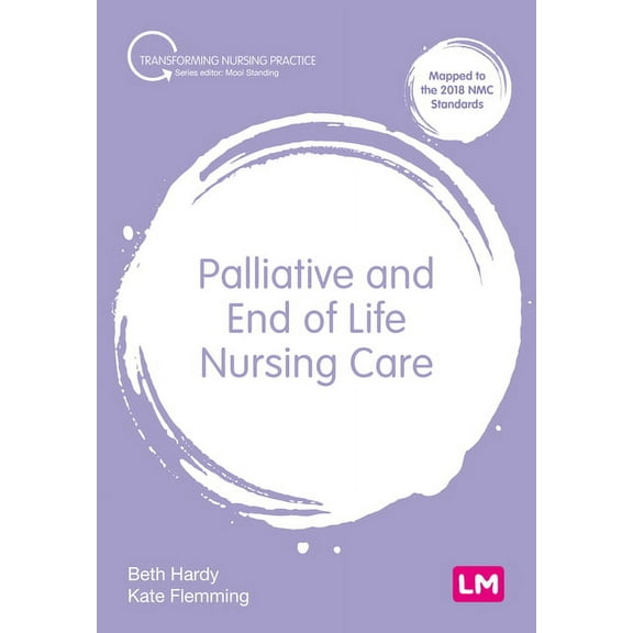 Transforming Nursing Practice Palliative and End of Life Nursing Care, (Paperback)