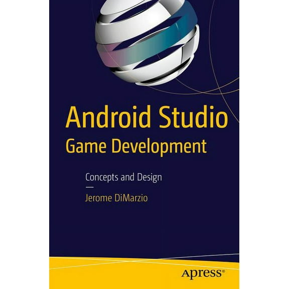 Android Studio Game Development: Concepts and Design, (Paperback)