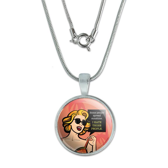 Some People Spread Sunshine I Hate Those People Funny Humor 0.75" Pendant with Sterling Silver Plated Chain