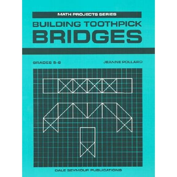 Pre-Owned Building Toothpick Bridges Gr5 93 (Paperback) 0866512667 9780866512664