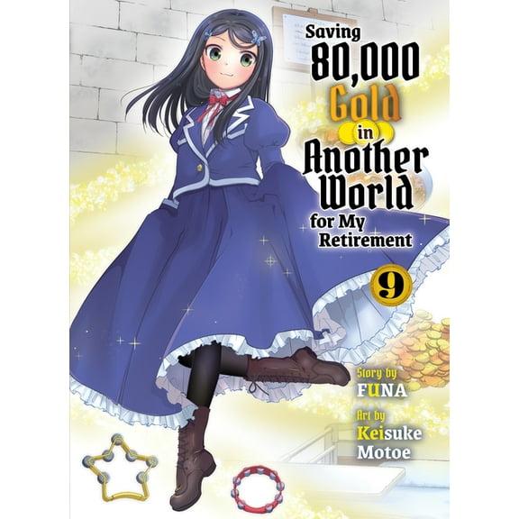 Saving 80,000 Gold (Light Novel) Saving 80,000 Gold in Another World for My Retirement 9 (Light Novel), (Paperback)