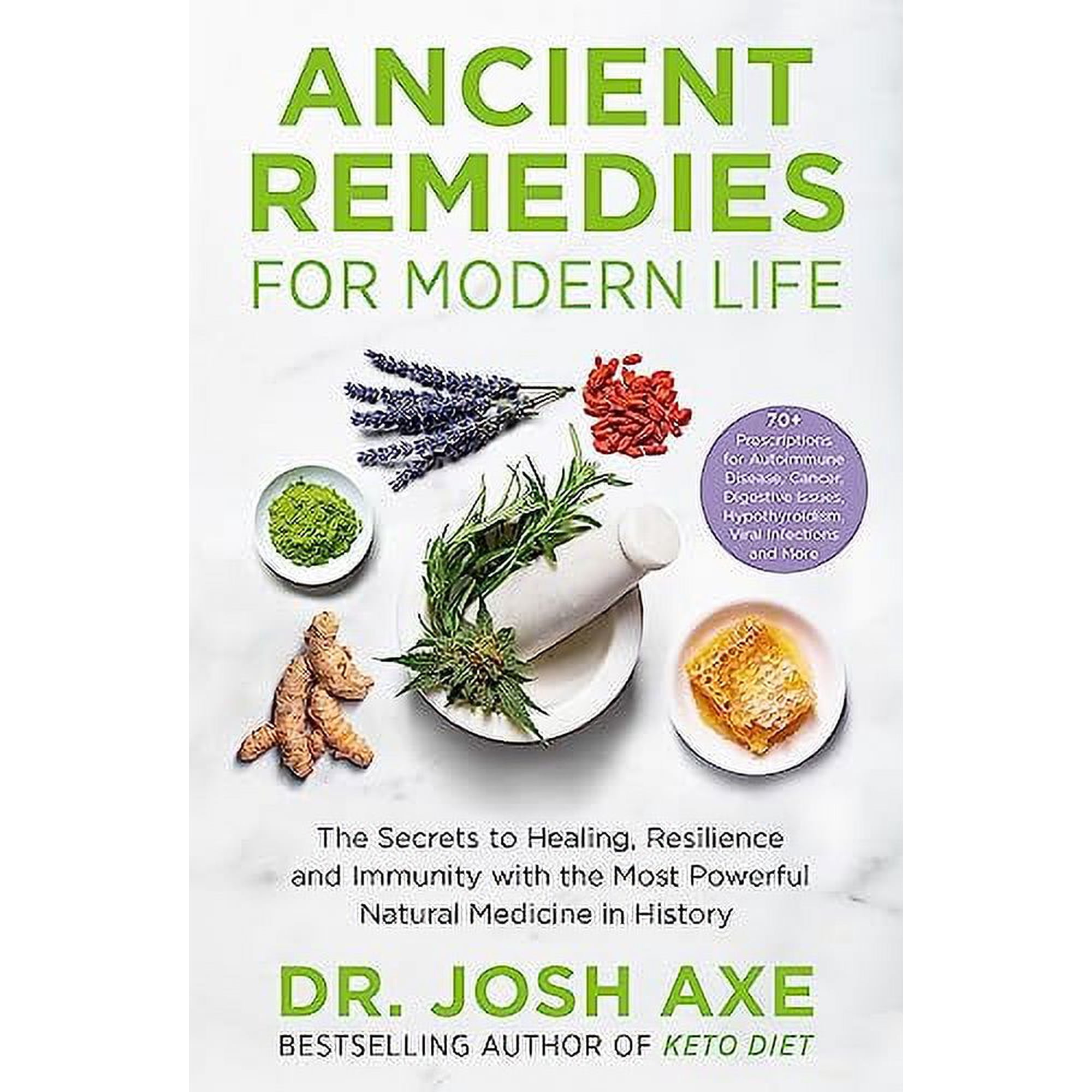 Ancient Remedies for Modern Life : From the Bestselling Author of Keto Diet