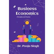 Business Economics: : Principles and Practice, (Paperback)