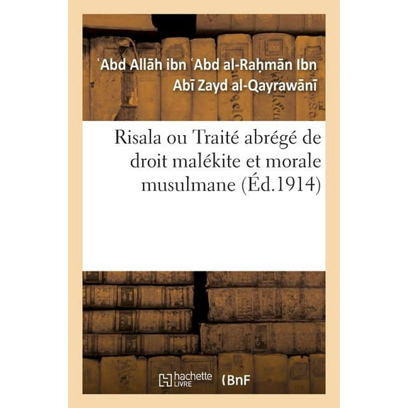 Sciences Sociales: Risala Ou Traité Abrégé de Droit Malékite Et Morale Musulmane (Paperback)