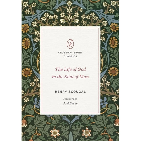 Crossway Short Classics The Life of God in the Soul of Man, (Paperback)