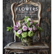 Flowers for the Home: Inspirations from the World Over by Prudence Designs [Hardcover - Used]