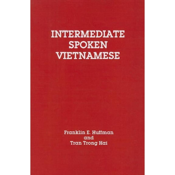 Intermediate Spoken Vietnamese, (Paperback)