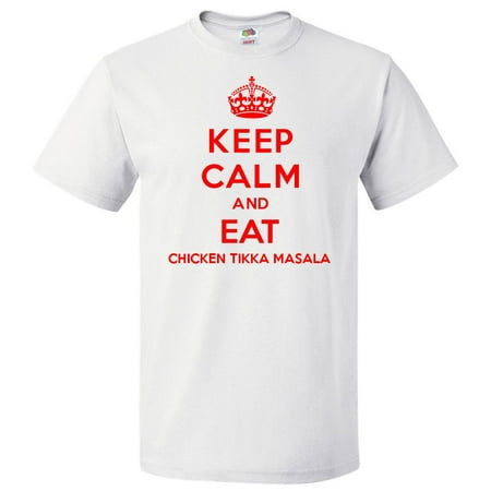 Keep Calm and Eat Chicken Tikka Masala T shirt Funny Tee