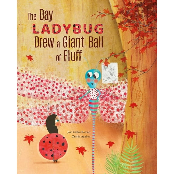 The Day Ladybug Drew a Giant Ball of Fluff, (Hardcover)