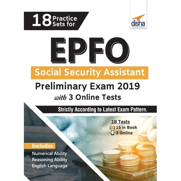 18 Practice Sets for EPFO Social Security Assistant Preliminary Exam 2019 with 3 Online Tests, (Paperback)