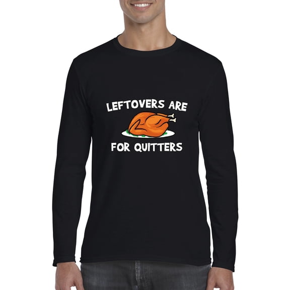 MmF - Mens Long Sleeve T-Shirts - LEFTOVERS ARE FOR QUITTERS