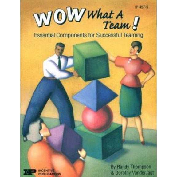 Pre-Owned Wow, What a Team!: Essential Components for Successful Teaming, 9780865304833, 0865304831, Paperback,