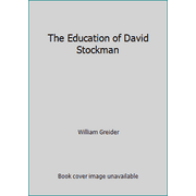 The Education of David Stockman [Paperback - Used]