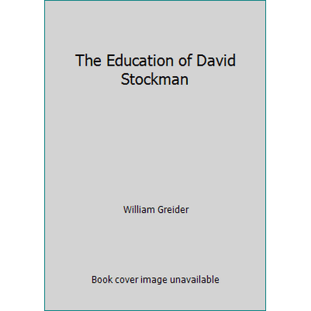 The Education of David Stockman [Paperback - Used]